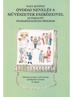 Óvodai nevelés a művészetek eszközeivel