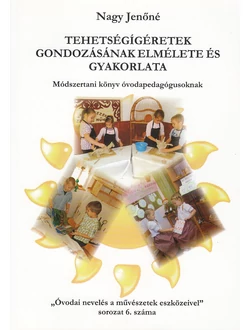 Tehetségígéretek gondozásának elmélete és gyakorlata