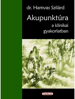 Akupunktúra a klinikai gyakorlatban