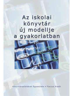 Az iskolai könyvtár új modellje a gyakorlatban