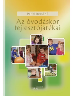 Az óvodáskor fejlesztőjátékai