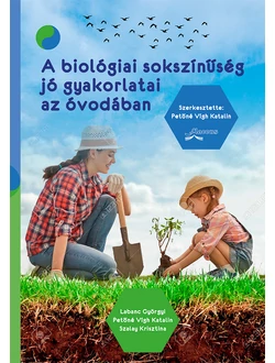A biológiai sokszínűség jó gyakorlatai az óvodában