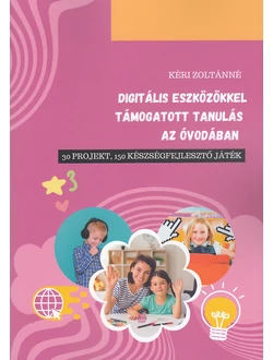 Digitális eszközökkel támogatott tanulás az óvodában