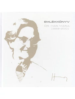 Emlékkönyv – Dr. Hári Mária, 1923-2001