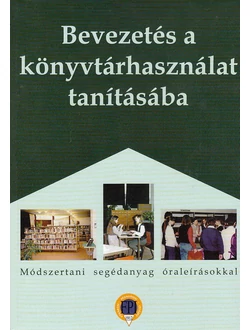 Bevezetés a könyvtárhasználat tanításába