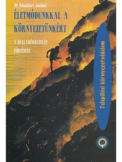 Életmódunkkal a környezetünkért