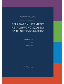 Feladatgyűjtemény az alapfokú szóbeli szerb nyelvvizsgákhoz