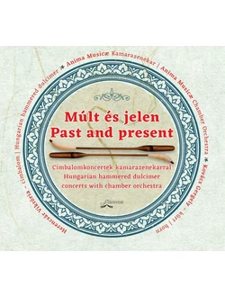 Múlt és jelen / Past and present (CD)