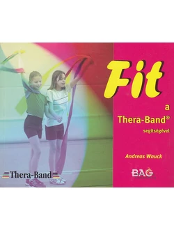 Fit a Thera-Band segítségével