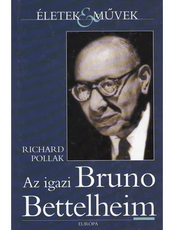 Az igazi Bruno Bettelheim