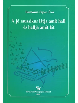 A jó muzsikus látja amit hall és hallja amit lát