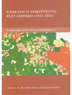 Kisebbségek és kormánypolitika Közép-Európában (2002-2004)