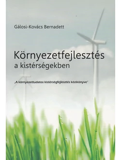 Környezetfejlesztés a kistérségekben