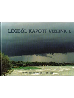 Légből kapott vizeink I.