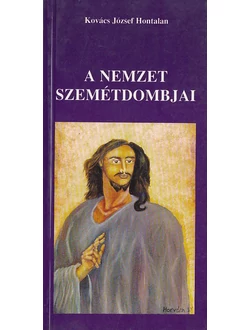 A nemzet szemétdombjai