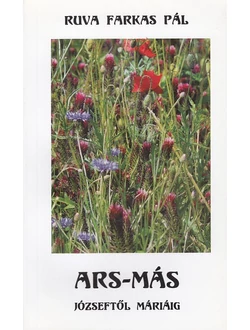 Ars-más (Józseftől Máriáig)