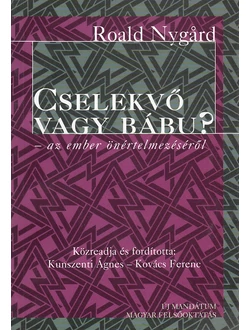 Cselekvő vagy bábu?