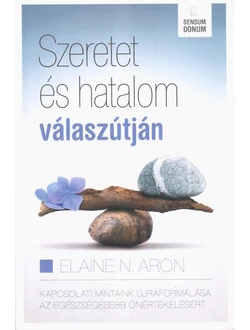 Szeretet és hatalom válaszútján