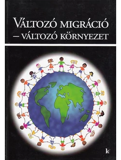 Változó migráció - változó környezet