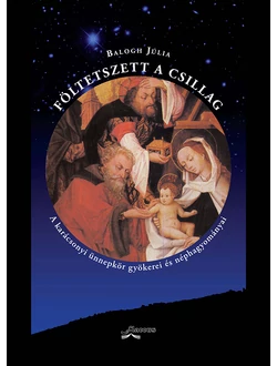 „Föltetszett a csillag”