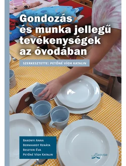 Gondozás és munka jellegű tevékenységek az óvodában