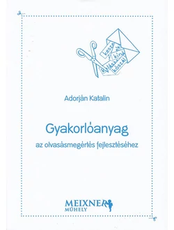 Gyakorlóanyag az olvasásmegértés fejlesztéséhez