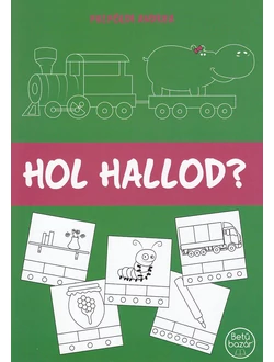 Hol hallod?