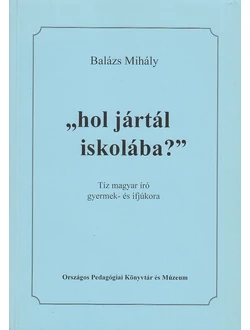 „Hol jártál iskolába?”