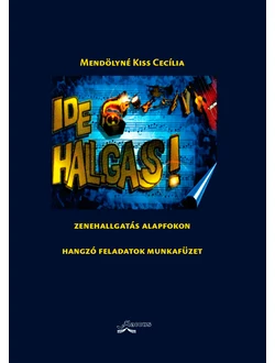 Ide hallgass! (Munkafüzet)