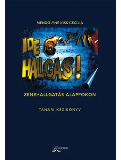 Ide hallgass! (Tanári kézikönyv)