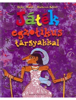 Játék egzotikus tárgyakkal