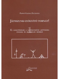 Játsszunk gyógyító tornát! 1.
