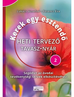 Kerek egy esztendő - Heti tervező TAVASZ–NYÁR