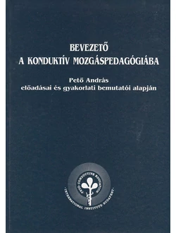 Bevezető a konduktív mozgáspedagógiába