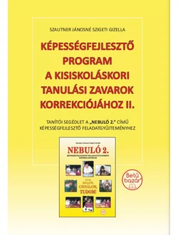 Képességfejlesztő program a kisiskoláskori tanulási zavarok korrekciójához 2.