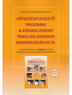 Képességfejlesztő program a kisiskoláskori tanulási zavarok korrekciójához 3.