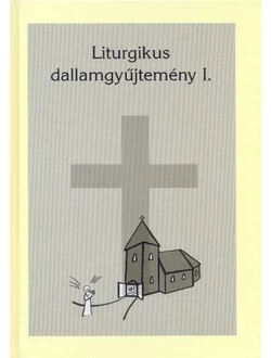 Liturgikus dallamgyűjtemény I.