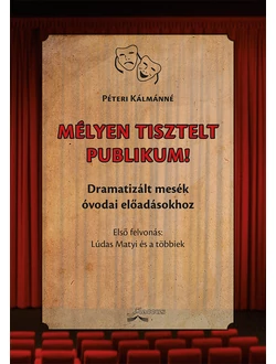 Mélyen tisztelt publikum!