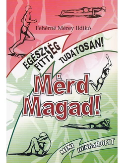 Mérd magad!