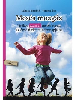 Mesés mozgás - tavasz