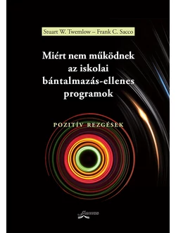 Miért nem működnek az iskolai bántalmazás-ellenes programok