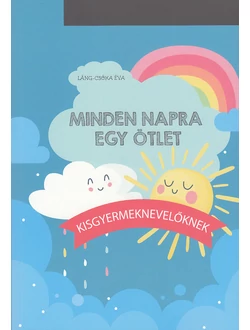 Minden napra egy ötlet - kisgyermeknevelőknek
