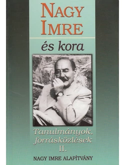 Nagy Imre és kora II. 