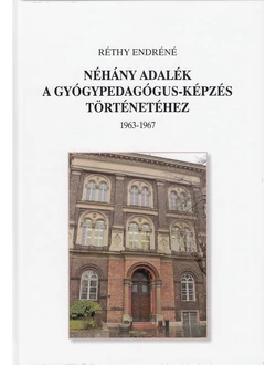 Néhány adalék a gyógypedagógus-képzés történetéhez