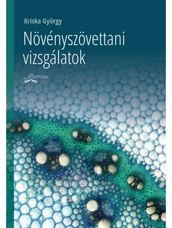 Növényszövettani vizsgálatok