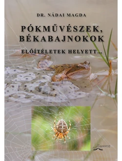 Pókművészek, békabajnokok