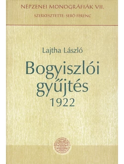 Bogyiszlói gyűjtés 1922 (CD-melléklettel)