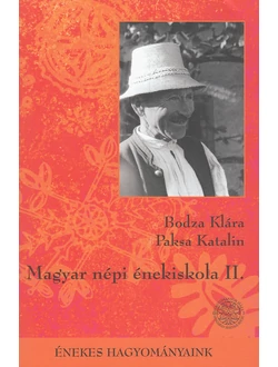 Magyar népi énekiskola II.