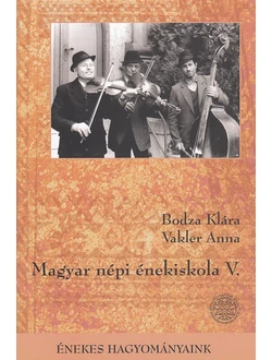 Magyar népi énekiskola V.