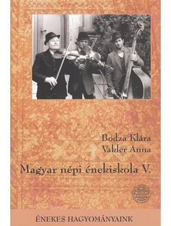 Magyar népi énekiskola V.